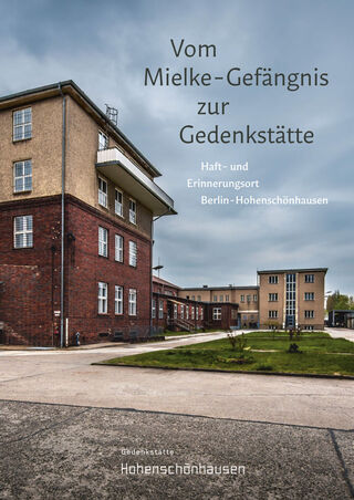 Buch-Cover Jubiläumsband „Vom Mielke-Gefängnis zur Gedenkstätte"